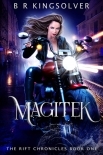 Magitek (The Rift Chronicles Book 1)