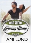 Racing Home (Bryant Brothers Book 1)