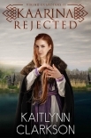 Kaarina: Rejected (Viking Guardians Book 2)