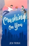 Crushing on You