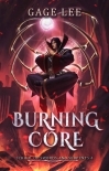 Burning Core (School of Swords and Serpents Book 4)