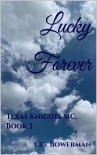 Lucky Forever: Texas Knights MC, Book 3