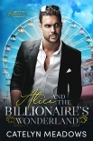 Alice And The Billionaire's Wonderland (Once Upon A Billionaire Book 3)