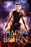 Shadow Born: A Joseph Hunter Novel: Book 1 (Joseph Hunter Series)