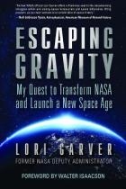Побег от гравитации. Мое стремление преобразовать NASA и начать новую космическую эру