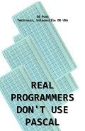 Real Programmers Don't Use PASCAL.