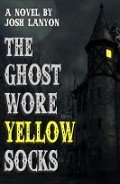 The Ghost Wore Yellow Socks