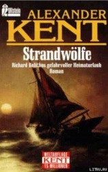 Strandwolfe: Richard Bolithos gefahrvoller Heimaturlaub