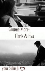 Gimme More: Крис и Эва (СИ)